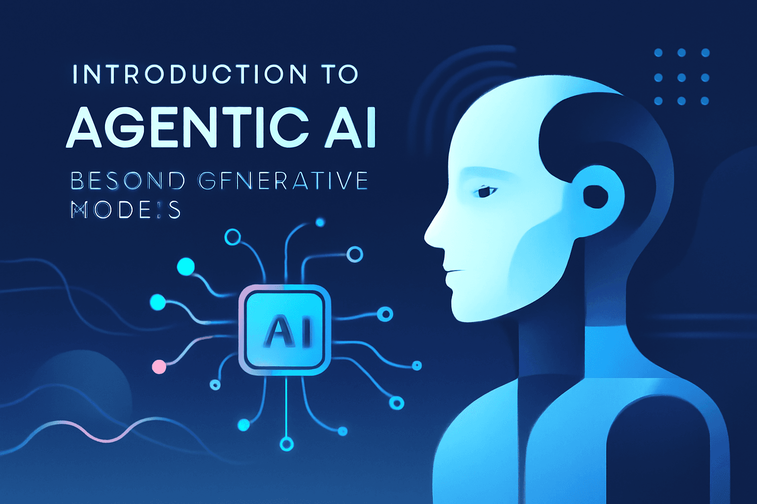 Introduction to Agentic AI: Beyond Generative Models